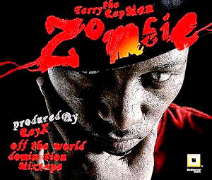 Terry Tha Rapman’s Zombie