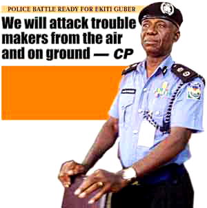 Ekiti Polls: We will attack trouble makers from the air, on ground—CP