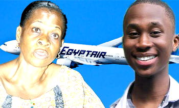 Egypt Air Saga:  It’s time our govt stood up for us, Joshua’s mother cries to FG
