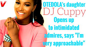 I am very approachable, says DJ Cuppy, Femi Otedola’s daughter