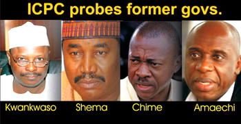 Breaking news: ICPC probes former govs Amaechi, Kwankwaso, Chime, Shema 