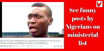 See funny posts by Nigerians on ministerial list