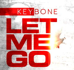 Keybone releases video for ‘Let me go’