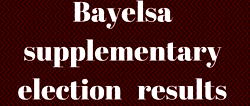 Bayelsa supplementary poll: Final result as announced by INEC