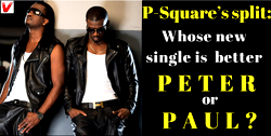 P-Square’s split: Whose new single is better Peter or Paul?