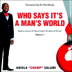 Timeless lessons for every woman in Abiola’s ‘Who Says It’s A Man’s World?’