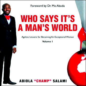 Timeless lessons for every woman in Abiola’s ‘Who Says It’s A Man’s World?’