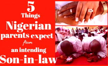 5 Things Nigerian parents expect from an intending son-in-law