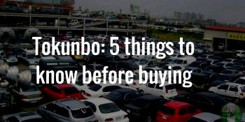 Tokunbo: 5 things to know before buying a used car