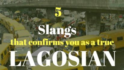 5 Slangs that confirms you as a real Lagosian
