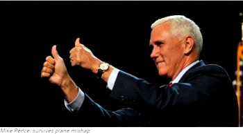Pence,Trump’s vice caught in plane mishap, unhurt