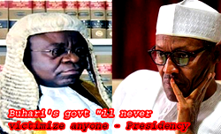 Buhari’s govt “ll never victimize anyone -Presidency