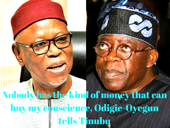 Nobody has the kind of money that can buy my conscience, Odigie-Oyegun tells Tinubu