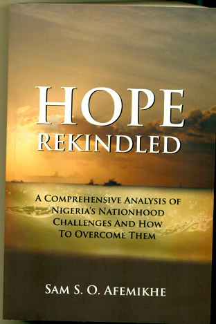 Hope Rekindled: A comprehensive analysis of Nigeria’s nationhood challenges and how to overcome them