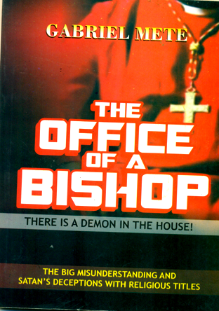 The office of a Bishop: The big misunderstanding