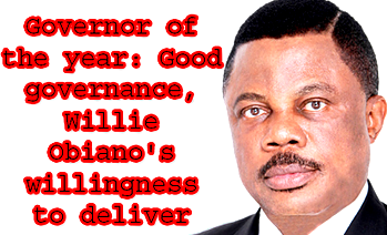 Obiano: Good governance and willingness to deliver