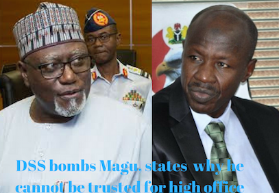 DSS bombs Magu: Why he cannot be trusted for high office