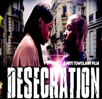 Hits and Misses of Niyi Towolawi’s ‘Desecration’