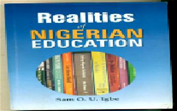 Sam Igbe appraisal of Nigerian Education in print