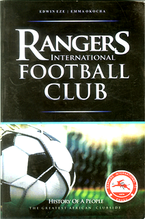 Rangers Int’l Football Club(1): The epic story of a warrior nation that never say die
