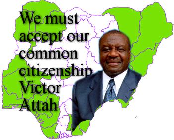 We must accept our common citizenship – Victor Attah