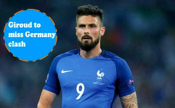 France lose Giroud for Germany clash