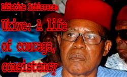 Ukiwe: A life of courage, consistency