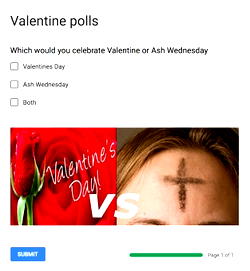 Which would you celebrate Valentine or Ash Wednesday?