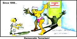 Since 1999: Democratic Terrorism