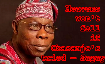 NIPP: Heavens won’t fall if Obasanjo’s tried – Sagay