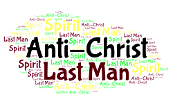 The spirit of Anti-Christ and the Last Man