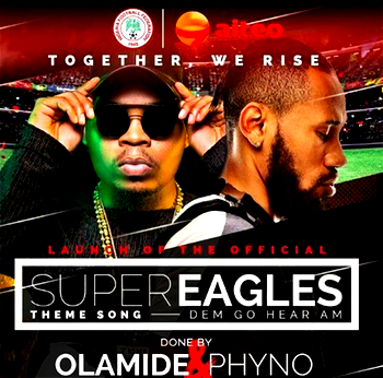 Olamide, Phyno release Super Eagles World Cup tune