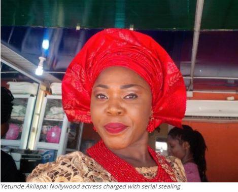 Yetunde Akilapa: Nollywood actress charged with serial stealing