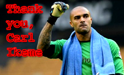 Thank you, Carl Ikeme