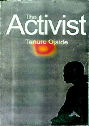 Spikes, nothingness and artistic failure in Tanure Ojaide’s The Activist
