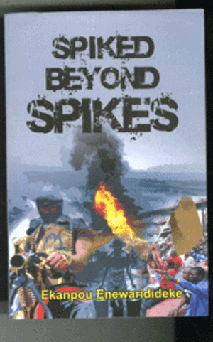 A Critical review of Ekanpou Enewaridideke’s Spiked Beyond Spikes