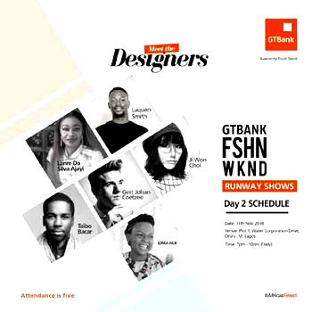 Day 2: The 2018 GTBank Fashion Weekend Runway Show, Meet the Designers