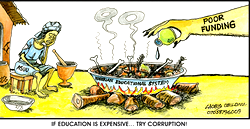 If education is expensive try corruption