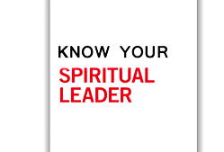Know your Spiritual leader