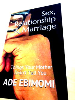 Sex, marriage and relationship – A Practical Guide