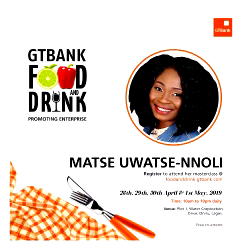 Countdown to the GTBank Food and Drink Masterclass: More Culinary Experts Announced