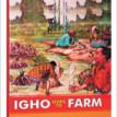 Igho goes to farm after Eze went to school