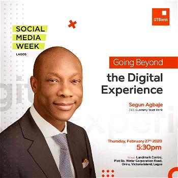 GTBank’s MD/CEO, Segun Agbaje to speak at Social Media Week on Thursday, February 27, 2020