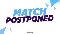 Breaking: Officials postpone Manchester City and West Ham United match