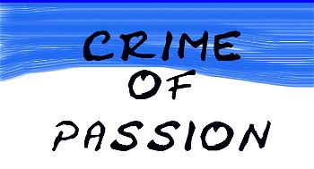 “Crime of passion”