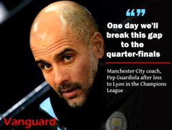 Champions League: One day we’ll break this quarter-final gap — Guardiola