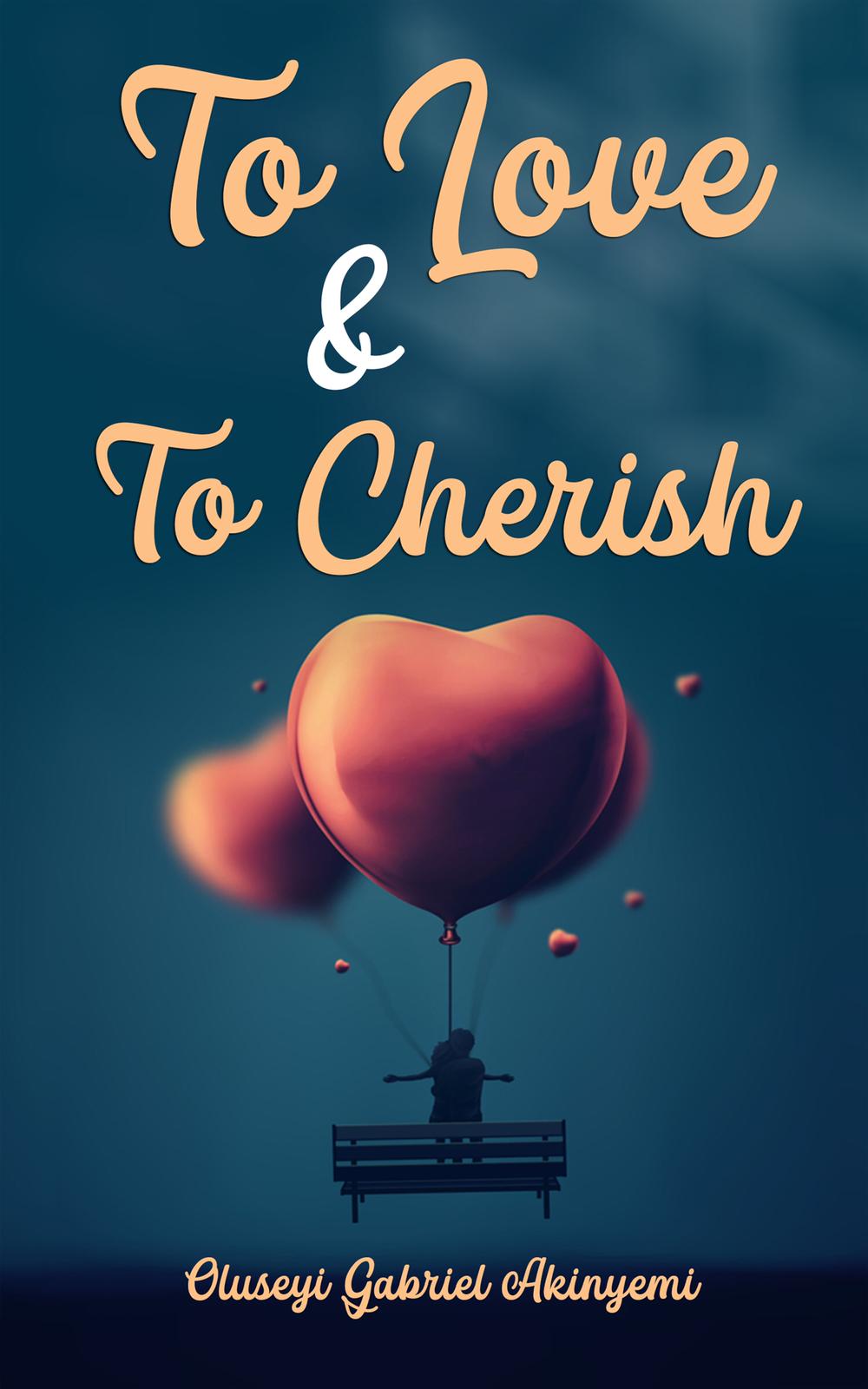 To Love and to Cherish