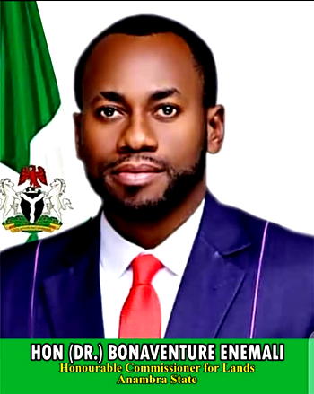 Anambra Land’s commissioner, Bonaventure Enemali with many success stories
