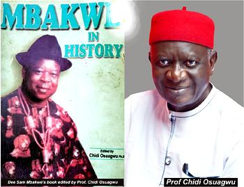 Ohanaeze Ndigbo Leadership: In Professor Chidi Osuagwu, Igbo past great leaders truly come back alive