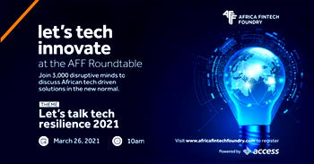 AFF, Access bank reaffirm commitment to driving post-Covid tech resilience with 2021 AFF roundtable talk